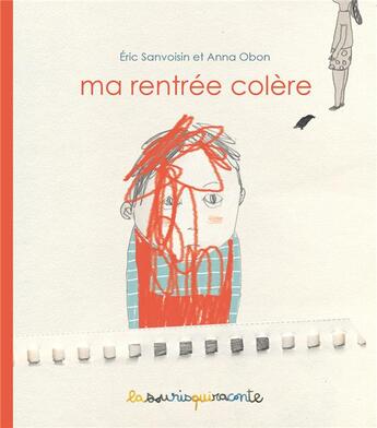 Couverture du livre « Ma rentrée colère » de Eric Sanvoisin et Anna Obon aux éditions L'apprimerie