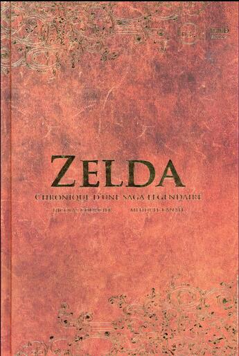 Couverture du livre « Zelda : Chronique d'une saga légendaire » de Nicolas Courcier et Mehdi El Kanafi aux éditions Third Editions