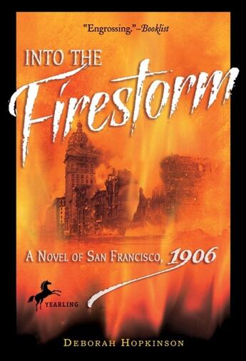 Couverture du livre « INTO THE FIRESTORM - A NOVEL OF SAN FRANCISCO, 1906 » de Deborah Hopkinson aux éditions Yearling Books