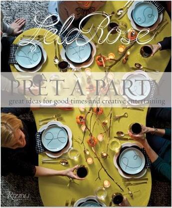 Couverture du livre « Pret-a-party: great ideas for good times and creative entertaining » de Rose Lela aux éditions Rizzoli