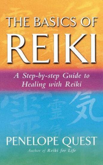 Couverture du livre « The Basics Of Reiki » de Quest Penelope aux éditions Little Brown Book Group Digital