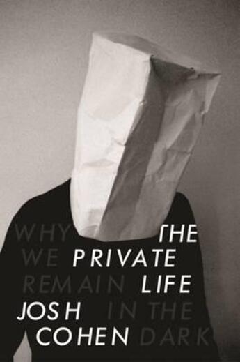 Couverture du livre « The private life » de Josh Cohen aux éditions Granta Books