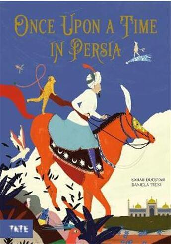 Couverture du livre « Once upon a time in Persia » de Daniela Tieni et Sahar Doustar aux éditions Tate Gallery