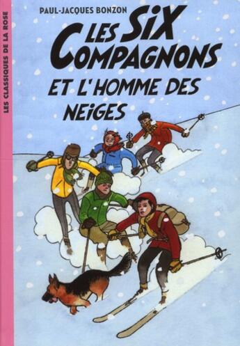 Couverture du livre « Les six compagnons t.2 ; les six compagnons et l'homme des neiges » de Paul-Jacques Bonzon aux éditions Hachette Jeunesse