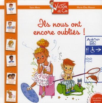 Couverture du livre « Victor et Cie ; ils nous ont encore oubliés ! » de Yann Mens et Marie-Elise Masson aux éditions Gautier Languereau