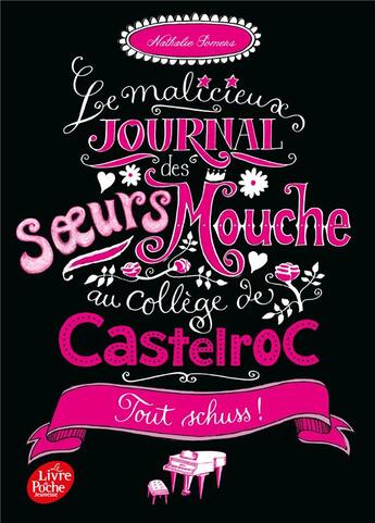 Couverture du livre « Le malicieux journal des soeurs mouche au college de castelroc - tome 3 » de Nathalie Somers aux éditions Le Livre De Poche Jeunesse