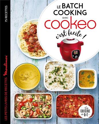 Couverture du livre « Le batch cooking au cookeo, c'est facile ! » de Thomann/Guedes aux éditions Dessain Et Tolra