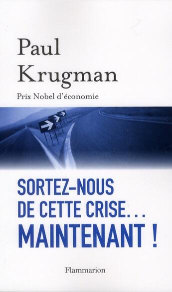 Couverture du livre « Sortez-nous de cette crise... maintenant ! » de Krugman/Paul aux éditions Flammarion