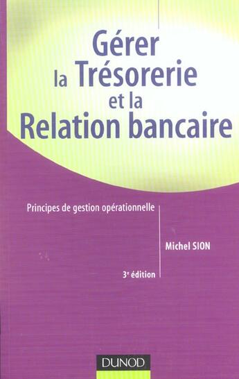 Couverture du livre « Gerer La Tresorerie Et La Relation Bancaire » de Michel Sion aux éditions Dunod