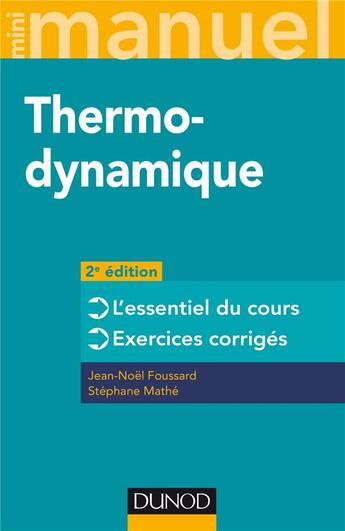 Couverture du livre « Mini manuel : physique Tome 1 ; mini manuel de thermodynamique ; rappels de cours et exercices corrigés (2e édition) » de Jean-Noel Foussard et Stephane Mathe aux éditions Dunod