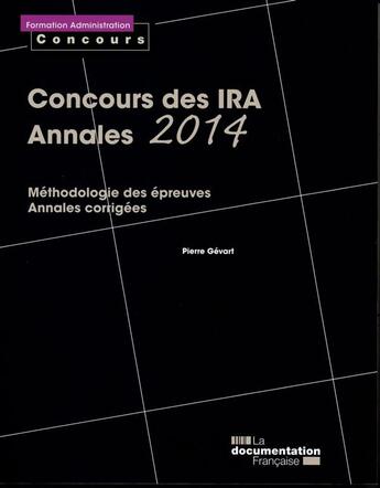 Couverture du livre « Concours des IRA ; annales 2014 » de La Documentation Fra aux éditions Documentation Francaise