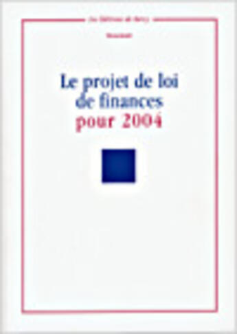 Couverture du livre « Le projet de la loi de finances pour 2004 » de  aux éditions Documentation Francaise