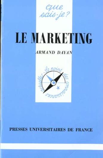 Couverture du livre « Marketing (le) » de Dayan A. aux éditions Que Sais-je ?