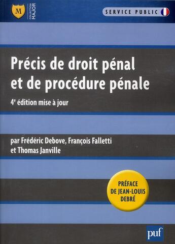 Couverture du livre « Précis de droit pénal et de procédure pénale (4e édition) » de Frederic Debove et Francois Falletti et Thomas Janville aux éditions Puf