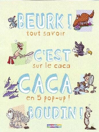 Couverture du livre « Beurk ! c'est caca boudin ! tout savoir sur le caca en 5 pop-up ! » de  aux éditions Casterman