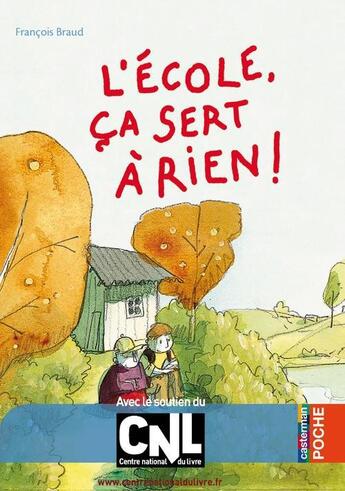 Couverture du livre « L'école, ça sert à rien ! » de Francois Braud aux éditions Casterman Jeunesse