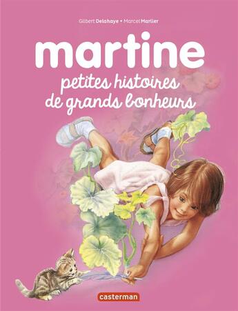 Couverture du livre « Martine Tome 6 : petites histoires de grands bonheurs » de Delahaye Gilbert et Marlier Marcel aux éditions Casterman