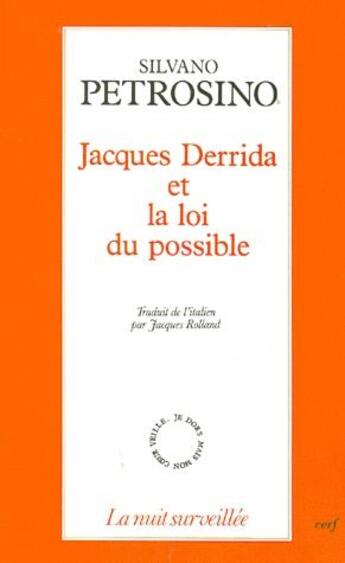 Couverture du livre « Jacques Derrida et la loi du possible » de Silvano Petrosino aux éditions Cerf