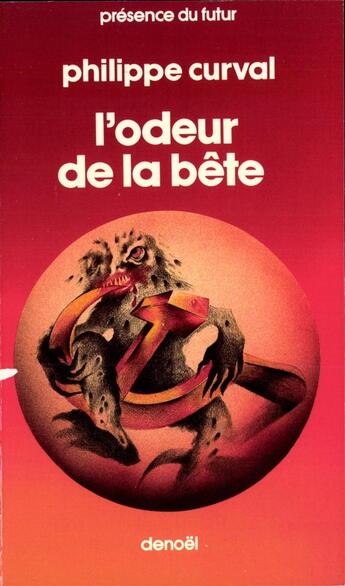 Couverture du livre « L'odeur de la bête » de Philippe Curval aux éditions Denoel