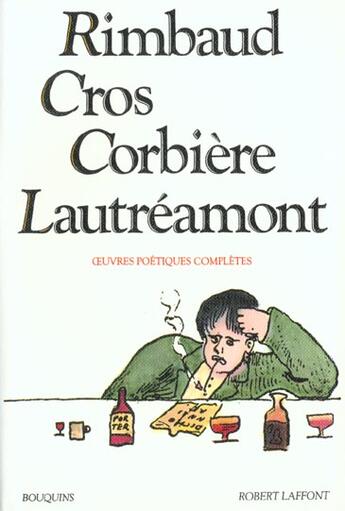 Couverture du livre « Rimbaud lautreamont corbiere cros - oeuvres poetiques completes » de Corbiere/Lautreamont aux éditions Bouquins