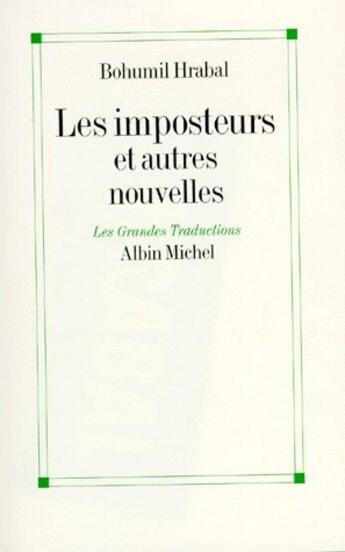 Couverture du livre « Les imposteurs et autres nouvelles » de Hrabal Bohumihl aux éditions Albin Michel