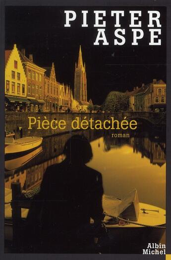 Couverture du livre « Pièce détachée » de Pieter Aspe aux éditions Albin Michel