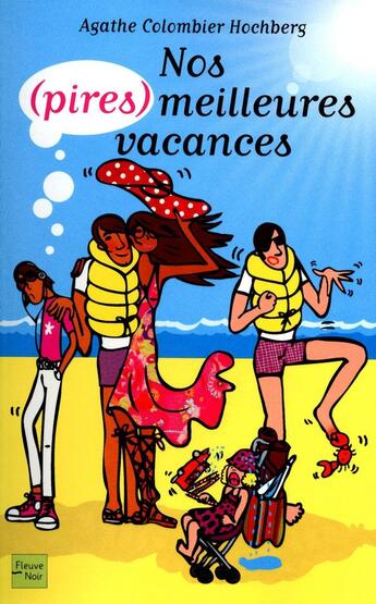 Couverture du livre « Nos (pires) meilleures vacances » de Agathe Colombier Hochberg aux éditions Fleuve Editions