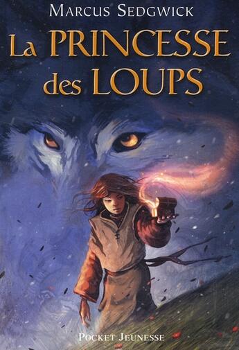 Couverture du livre « La princesse des loups » de Marcus Sedgwick aux éditions Pocket Jeunesse