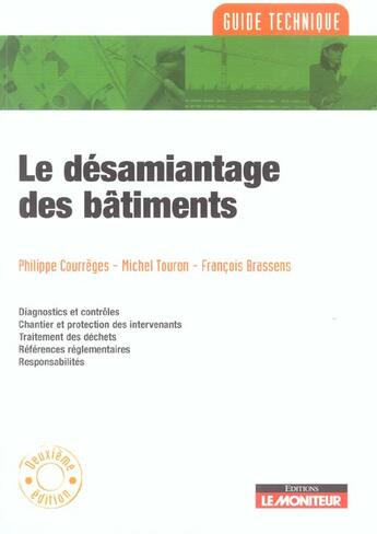 Couverture du livre « Le désamiantage des bâtiments (2e édition) » de Philippe Courreges et Brassens et Tourron aux éditions Le Moniteur