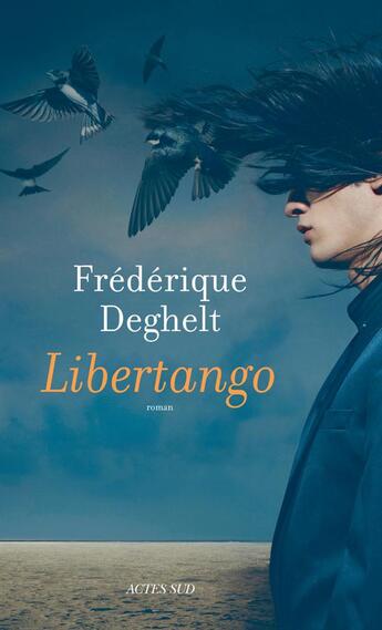 Couverture du livre « Libertango » de Frederique Deghelt aux éditions Actes Sud