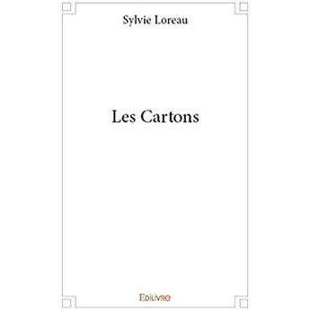 Couverture du livre « Les Cartons » de Loreau Sylvie aux éditions Edilivre