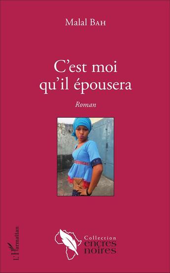 Couverture du livre « C'est moi qu'il épousera » de Malal Bah aux éditions L'harmattan