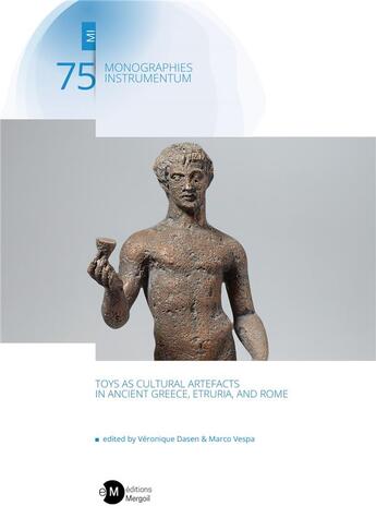 Couverture du livre « Toys as cultural artefacts in ancient greece, etruria, and rome » de Dasen/Vespa aux éditions Mergoil