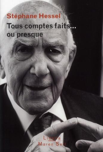 Couverture du livre « Tous comptes faits... ou presque » de Stephane Hessel aux éditions Buchet Chastel