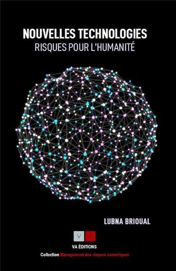 Couverture du livre « Les nouvelles technologies : risques pour l'humanité » de Loubna Brioual aux éditions Va Press