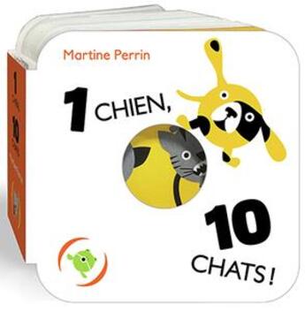 Couverture du livre « 1 chien, 10 chats ! » de Martine Perrin aux éditions Des Grandes Personnes