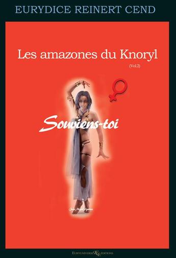 Couverture du livre « Les amazones du Knoryl Vol.2 ; Souviens-toi » de Eurydice Reinert aux éditions Euryuniverse.com