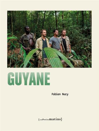 Couverture du livre « Guyane » de Fabien Nury aux éditions Les Petits Matins