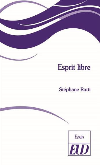 Couverture du livre « Esprit libre » de Stephane Ratti aux éditions Pu De Dijon