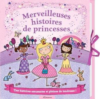 Couverture du livre « Merveilleuses histoires de princesses » de  aux éditions Kimane