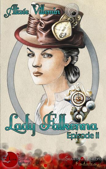 Couverture du livre « Lady Falkenna t.2 » de Alizee Villemin aux éditions Lune Ecarlate