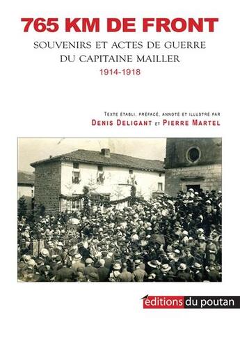 Couverture du livre « 765 km de front - souvenirs et actes de guerre du capitaine mailler » de Deligant Denis aux éditions Editions Du Poutan