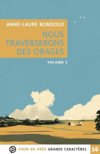 Couverture du livre « Nous traverserons des orages » de Anne-Laure Bondoux aux éditions Voir De Pres