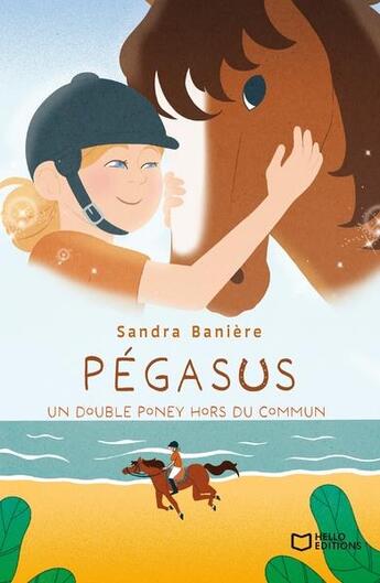 Couverture du livre « Pégasus : un double poney hors du commun » de Sandra Baniere aux éditions Hello Editions