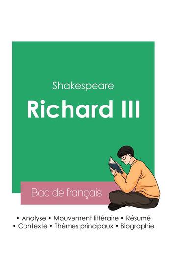 Couverture du livre « Réussir son Bac de français 2023 : Analyse de Richard III de Shakespeare » de William Shakespeare aux éditions Bac De Francais