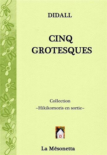 Couverture du livre « Cinq grotesques » de Didall aux éditions Editions De La Mesonetta