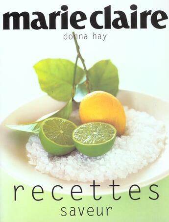 Couverture du livre « Marie Claire ; Recettes Saveurs » de Donna Hay aux éditions Marabout