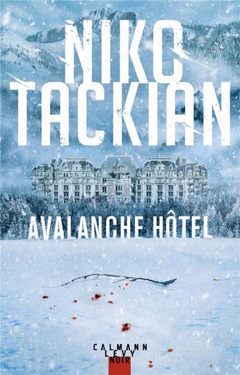 Couverture du livre « Avalanche hôtel » de Niko Tackian aux éditions Calmann-levy