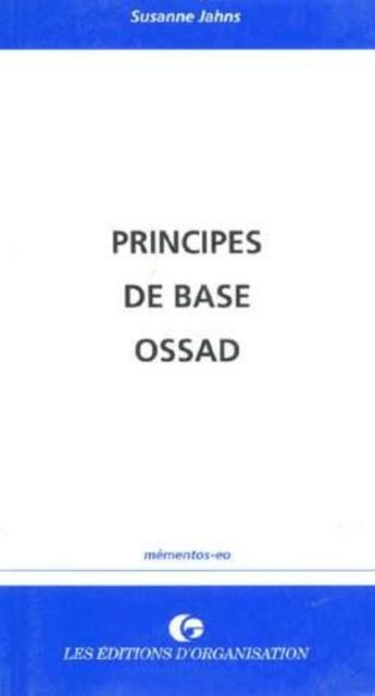 Couverture du livre « Principes De Base Ossad (Memento) » de Jahns aux éditions Organisation