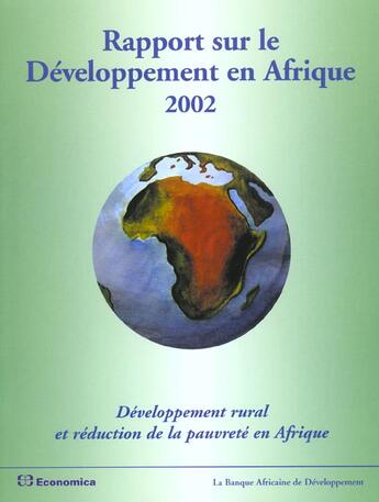 Couverture du livre « Rapport Sur Le Developpement En  Afrique 2002 ; Developpement Rural Et Reduction De La Pauvrete En Afrique » de Banque Africaine De Developpement aux éditions Economica